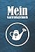 Mein Gartentagebuch: A5 Gar...