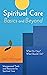 Spiritual Care Basics and Beyond by Joel Hempel