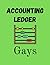 Accounting Ledger for Gays:...
