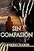 Sin compasión (Spanish Edition)