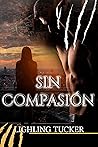 Sin compasión by Lighling Tucker