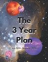 The 3 Year Plan: A weekly planner from July 2021 to December 2024 The 3 Year Plan: A weekly planner from July 2021 to December 2024