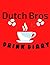 Dutch Bros Coffee Drink Diary by Dutch book Bros