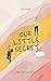 Our Little Secret