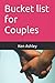 Bucket list for Couples by Ken Ashley