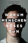 Warum Menschen Bö...
