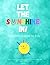 Let The Sunshine In!: A pos...