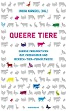 Queere Tiere: Queere Perspektiven auf Veganismus und Mensch-Tier-Verhältnisse