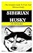SIBERIAN HUSKY: The Complet...