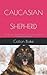 CAUCASIAN SHEPHERD: The Bes...