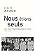 Nous étions seuls: L'histoi...