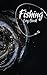 Fishing Log Book: A fishing...