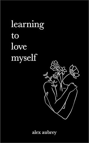 Learning To Love Myself