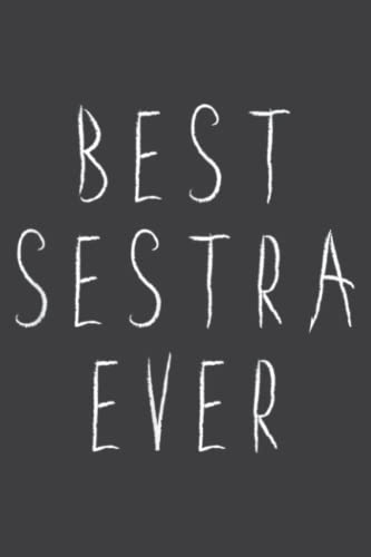 Best Sestra Ever - Cool Slavic Sister Gift: Lined Writing Notebook, White Lined Paper, Journal Notebook for Memos, Meetings, ... Artists, and Students (Paperback)