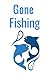 Gone Fishing