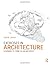 Exercises in Architecture: Learning to Think as an Architect