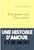 Les quatre vies d'un amour by Mathieu Terence