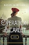 Operation Scarlet by Rachel McMillan