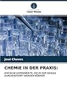CHEMIE IN DER PRAXIS:: EINFACHE EXPERIMENTE, DIE IN DER SCHULE DURCHGEFÜHRT WERDEN KÖNNEN (German Edition)