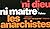 Ni Dieu, ni maitre, les anarchistes