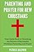 Parenting and Prayer for Ne...