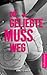 Die Geliebte muss weg