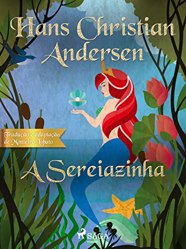 A Sereiazinha (Os Contos Mais Lindos de Andersen) (Portuguese Edition)