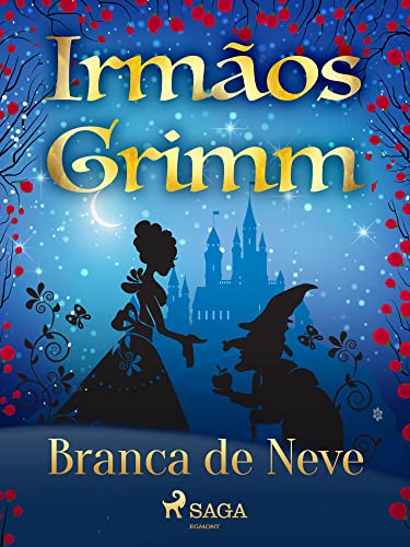 Branca de Neve (Contos de Grimm Livro 11) (Portuguese Edition)