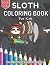 Sloth Coloring Book: 100 Am...