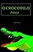 O crocodilo: Policial (Portuguese Edition)
