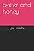 twitter and honey