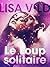 Le Loup solitaire – Une nou...