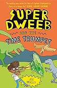 Super Dweeb and the Time Trumpet