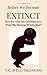 Before We Become Extinct: H...