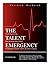 The Talent Emergency Guidebook
