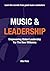 Music and Leadership: Empowering Global Leadership For The New Millennia