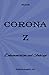 Corona Z: Dokumentation und...