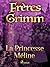 La Princesse Méline by Frères Grimm