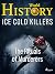 Ice Cold Killers - The Rituals of Murderers by WORLD HISTORY