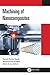 Machining of Nanocomposites by Ramesh Kumar Nayak