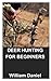 DEER HUNTING FOR BEGINNERS