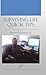 Surviving Life Quick Tips 2.0 by Bernard Robinson Jr