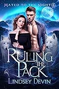 Ruling the Pack (Mated to the Night #4)