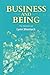 Business and Being: Memoirs...
