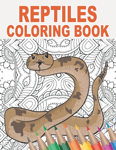 Reptiles Coloring Book: 30 Mandala Patterns with Snakes, Lizards, Crocodiles, Turtles and More to Color for Stress Relief and Relaxing | Gift Idea for Animal Lovers and Reptile Breeders (Paperback)