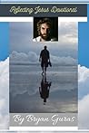 Reflecting Jesus Devotional: Volume 1