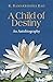 A Child of Destiny: An Auto...