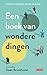 Een boek van wondere dingen...