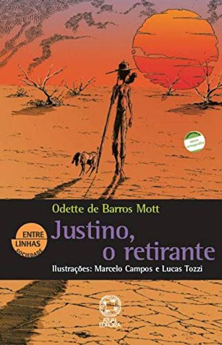 Justino, O Retirante - Colecao Entre Linhas (Paperback)