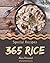365 Special Rice Recipes: M...